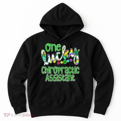 One Lucky Chiropractic Assistant St Patricks Day Nurse Hoodie
