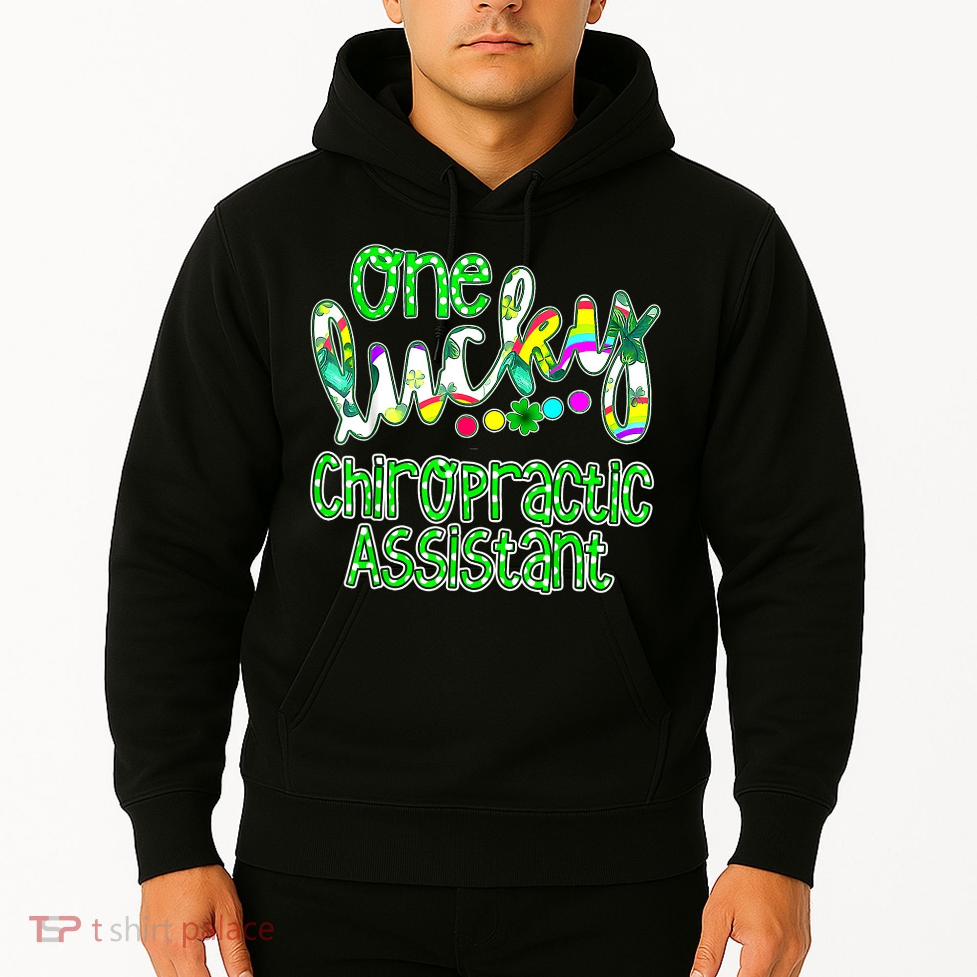 One Lucky Chiropractic Assistant St Patricks Day Nurse Hoodie