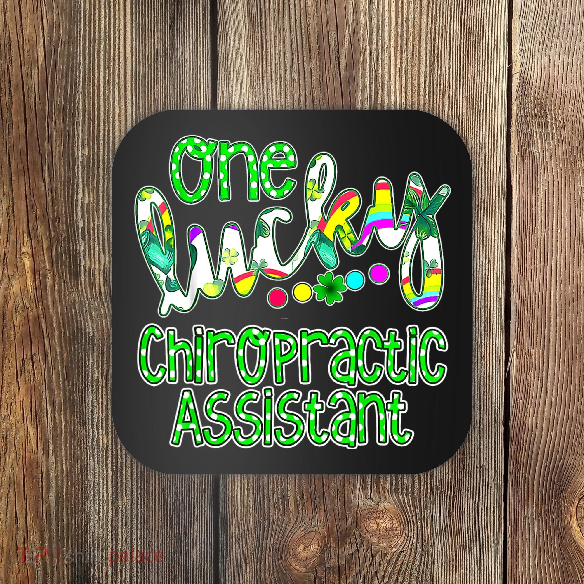 One Lucky Chiropractic Assistant St Patricks Day Nurse Coaster