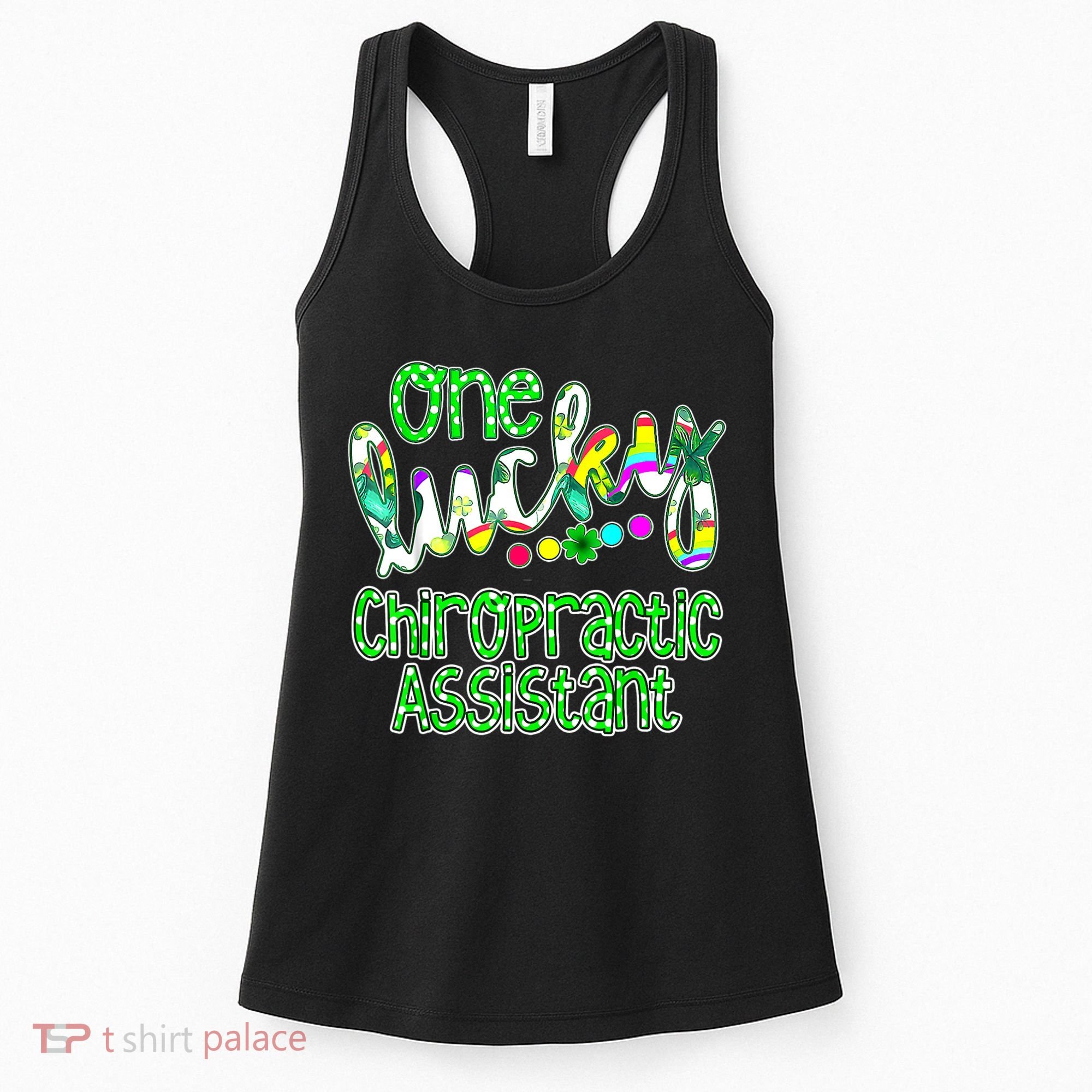 One Lucky Chiropractic Assistant St Patricks Day Nurse Women's Tank Top