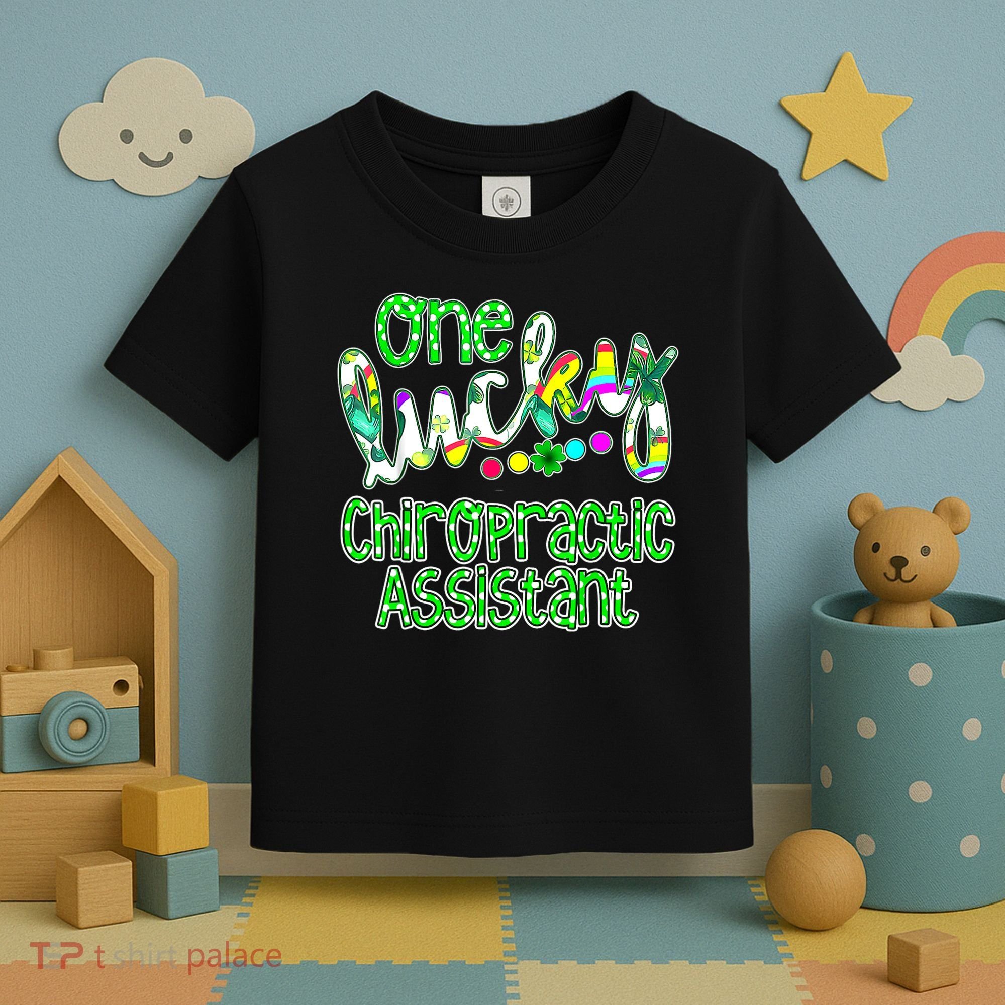 One Lucky Chiropractic Assistant St Patricks Day Nurse Toddler T-Shirt