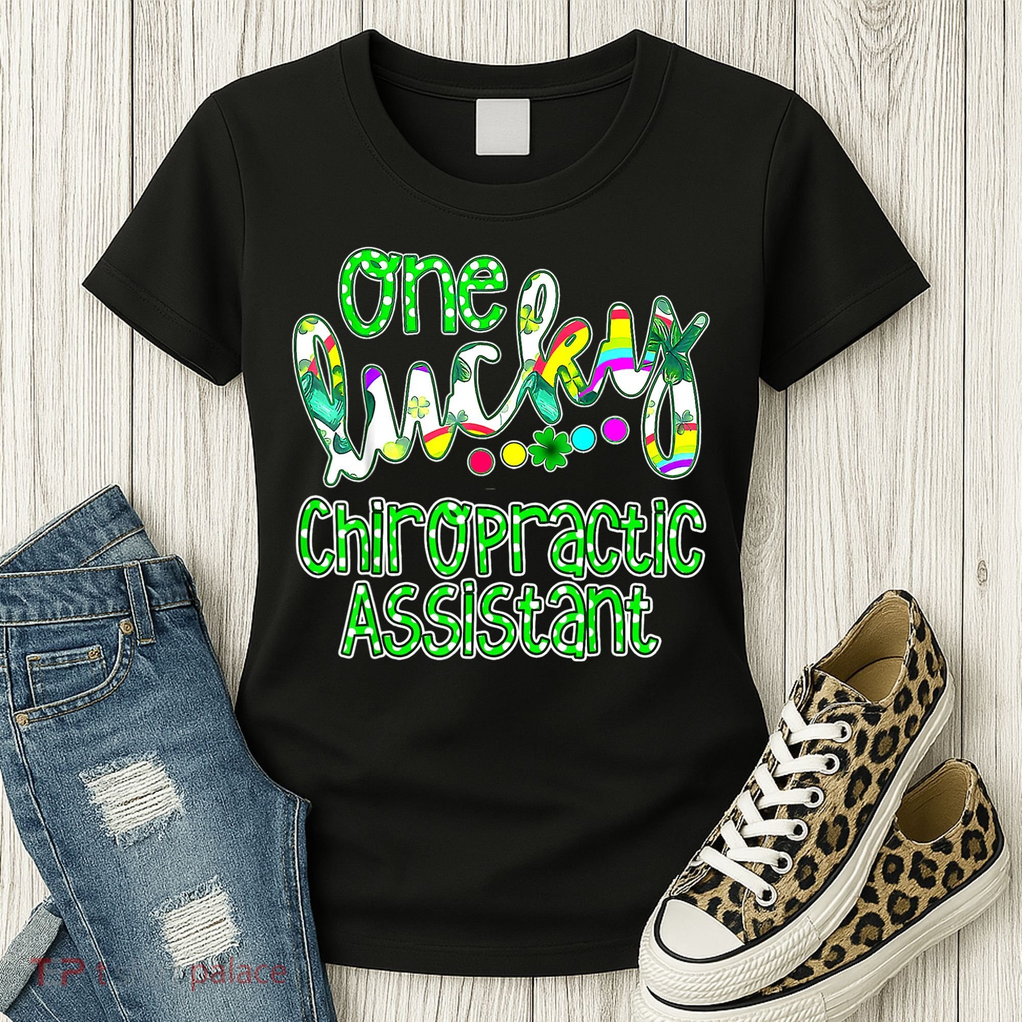 One Lucky Chiropractic Assistant St Patricks Day Nurse Women's T-Shirt