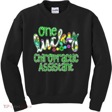 One Lucky Chiropractic Assistant St Patricks Day Nurse Kids Sweatshirt