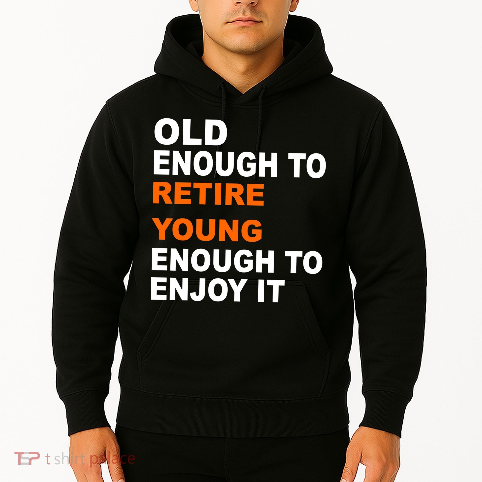 Old Enough To Retire Young Hoodie