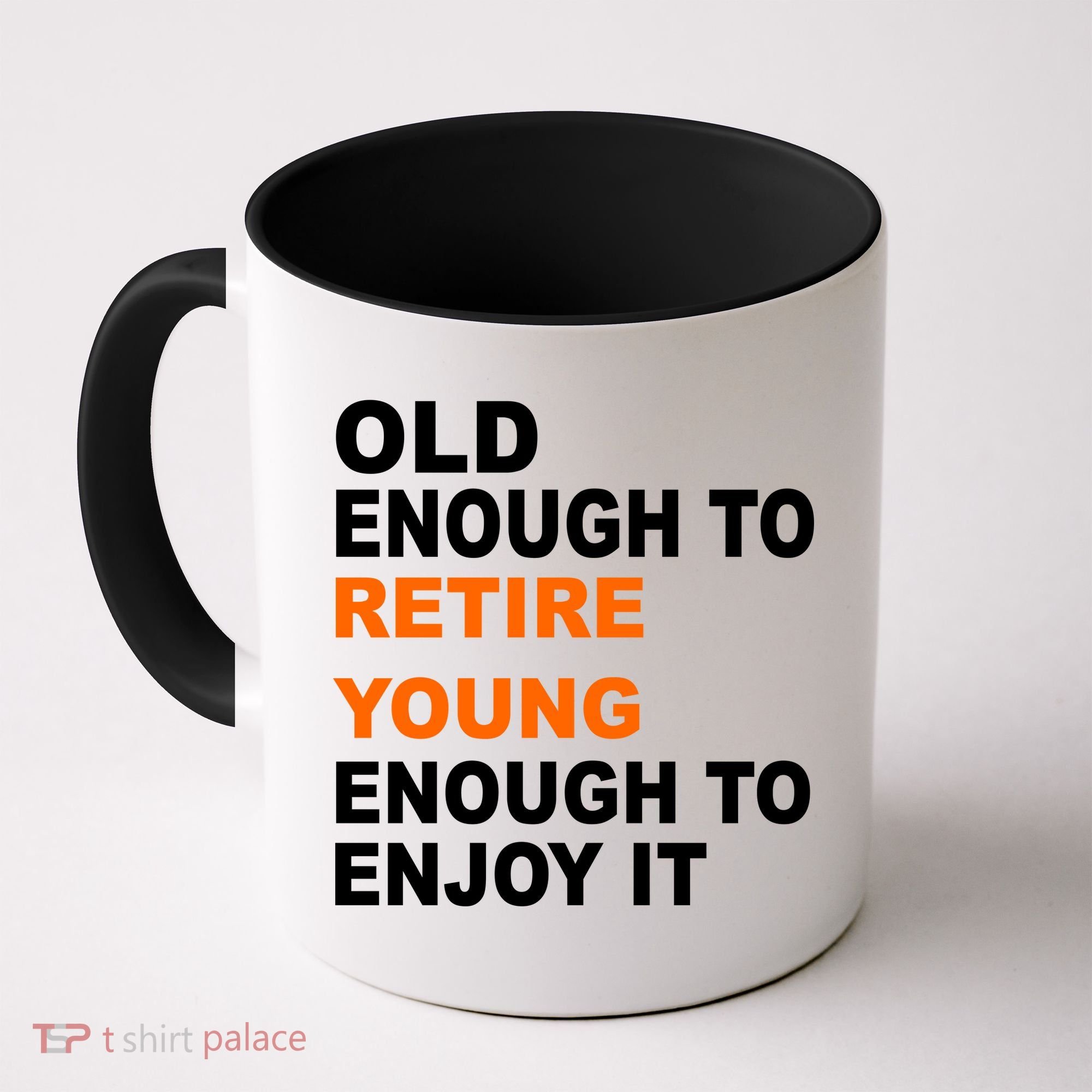 Old Enough To Retire Young Coffee Mug