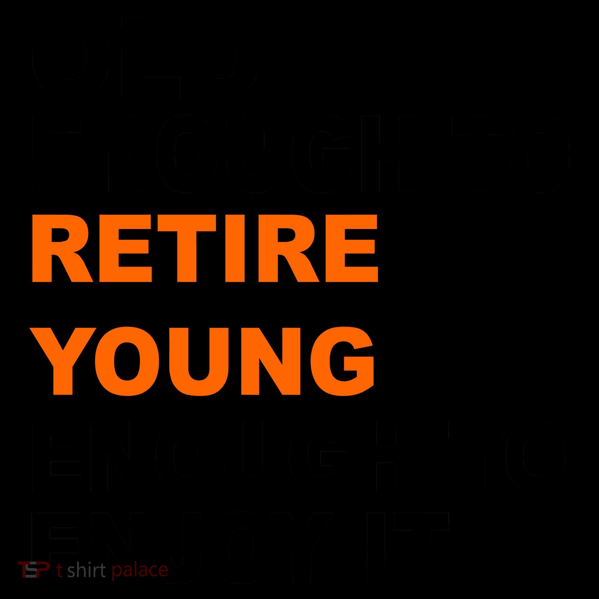 Old Enough To Retire Young Coffee Mug