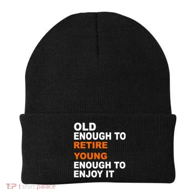 Old Enough To Retire Young Beanie