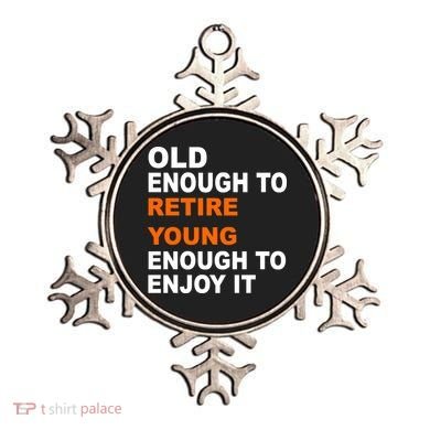 Old Enough To Retire Young Ornament