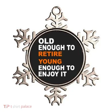 Old Enough To Retire Young Ornament