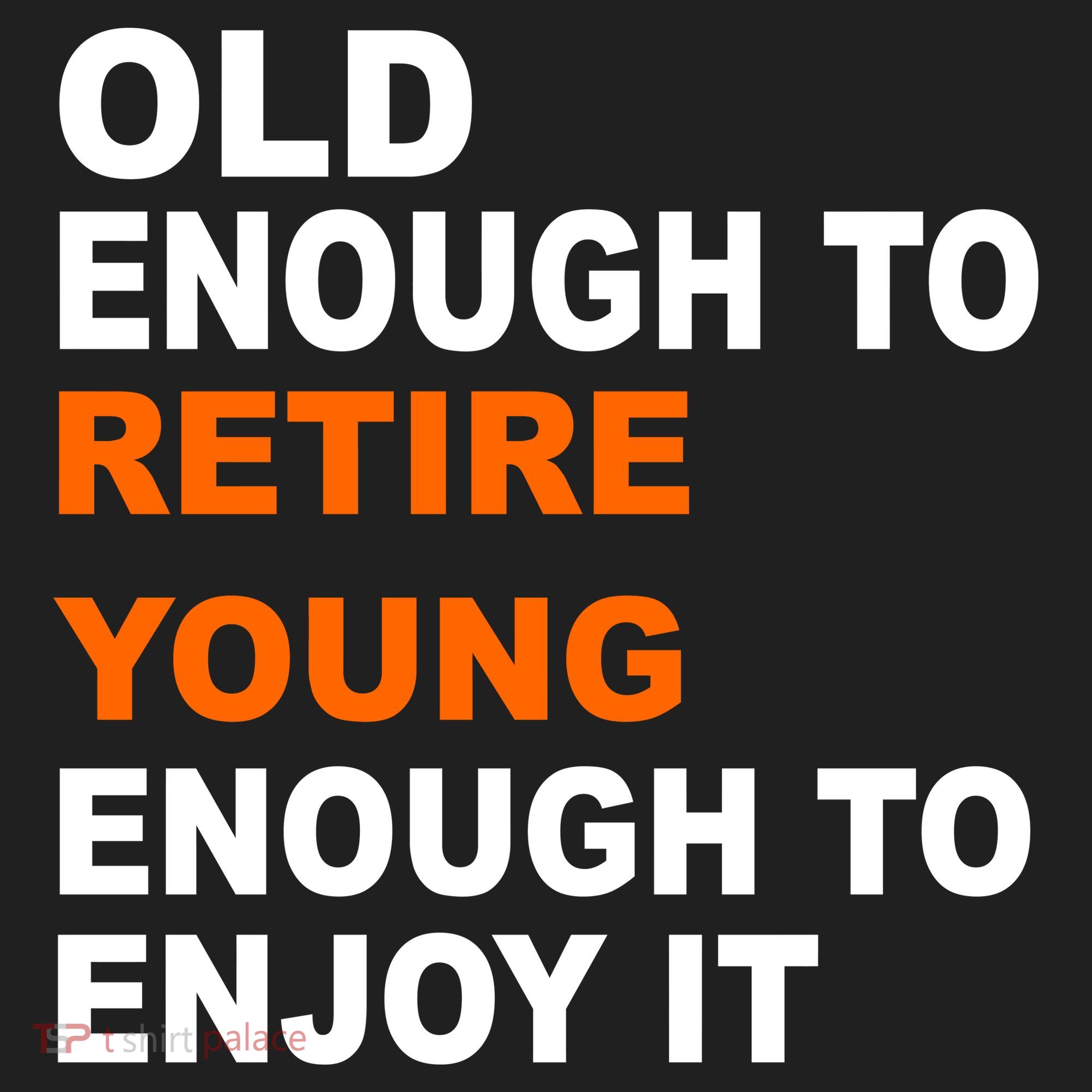 Old Enough To Retire Young Hat
