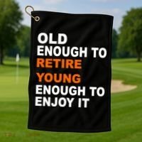 Old Enough To Retire Young Golf Towel thumb 1