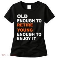 Old Enough To Retire Young Women's T-Shirt thumb 0