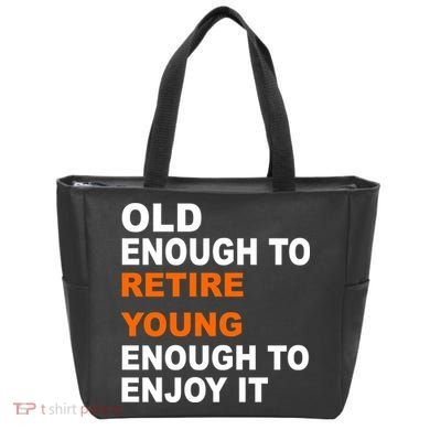 Old Enough To Retire Young Tote Bag