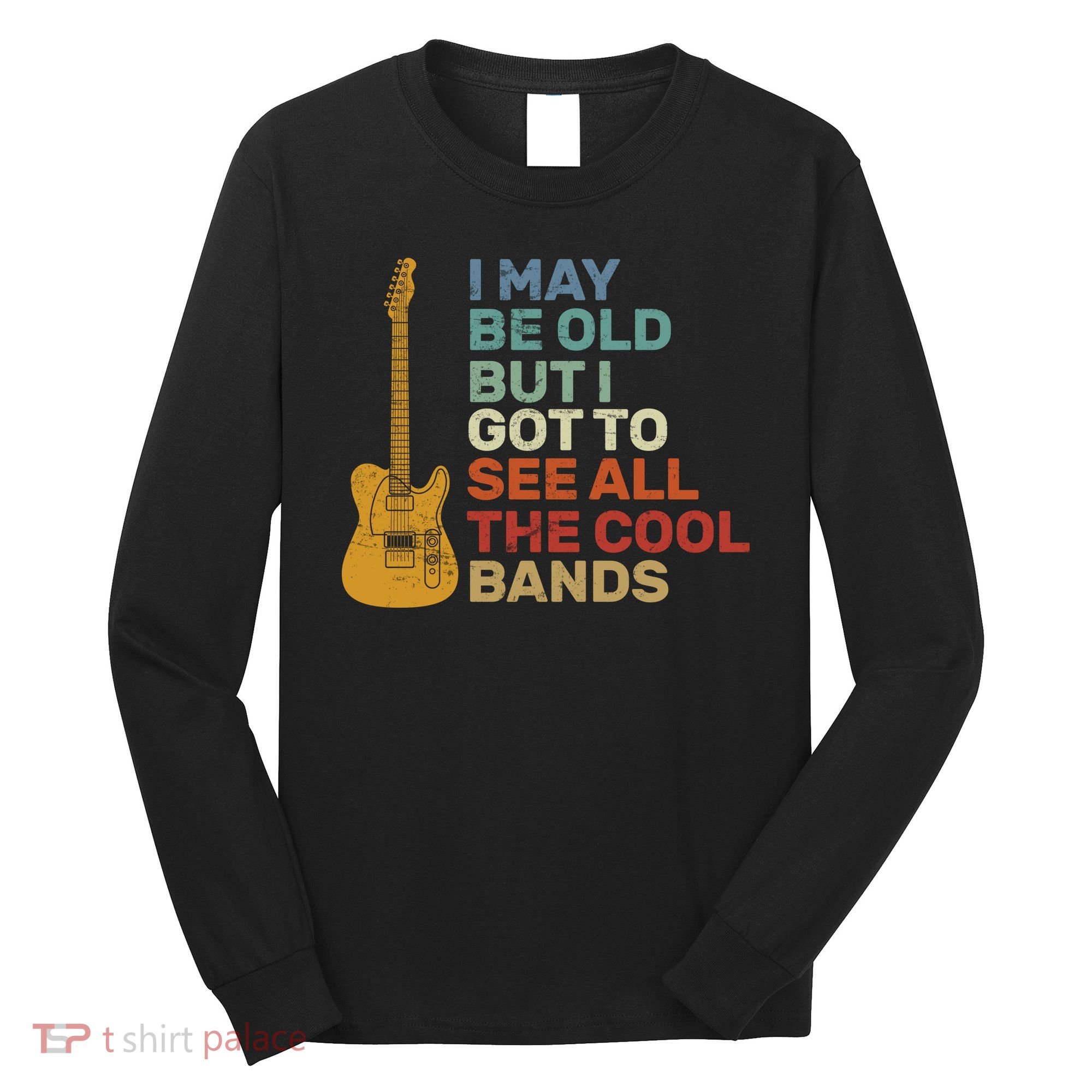 Old Guitarist The Cool Bands Long Sleeve Shirt