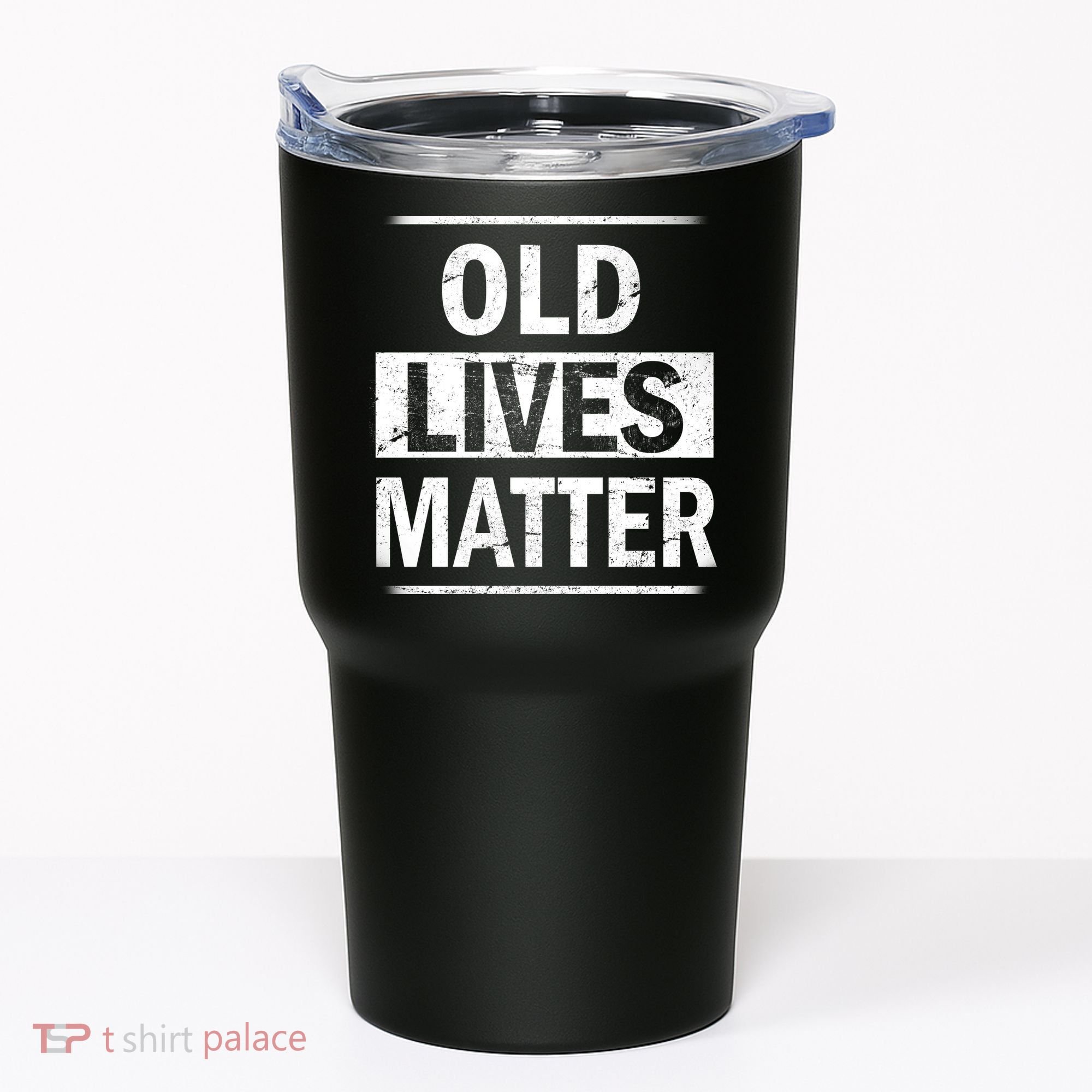 Old Lives Matter Tumbler