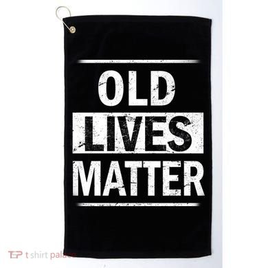 Old Lives Matter Golf Towel