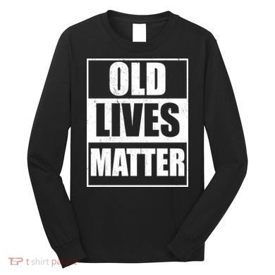 Old Lives Matter Distressed Logo Long Sleeve Shirt