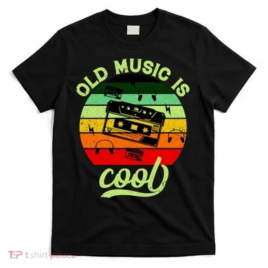 Old Music Is Cool T-Shirt
