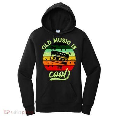 Old Music Is Cool Women's Hoodie