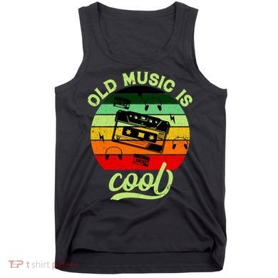 Old Music Is Cool Tank Top