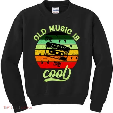 Old Music Is Cool Kids Sweatshirt
