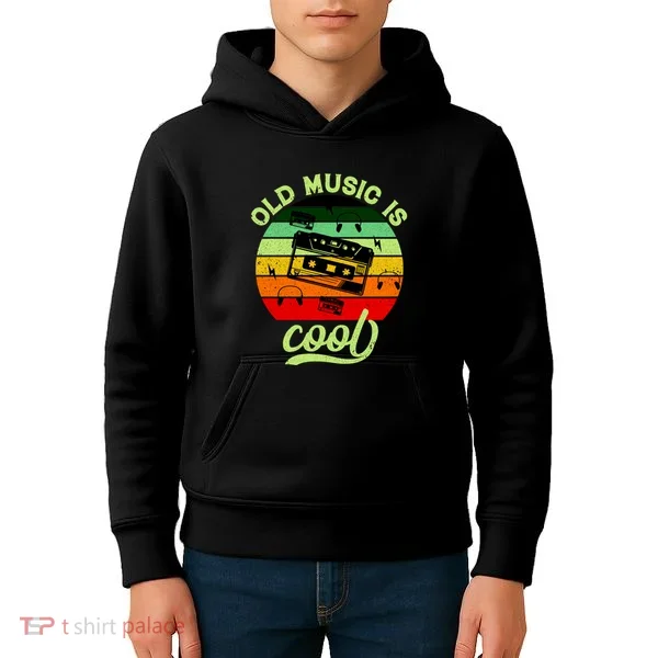 Old Music Is Cool Kids Hoodie