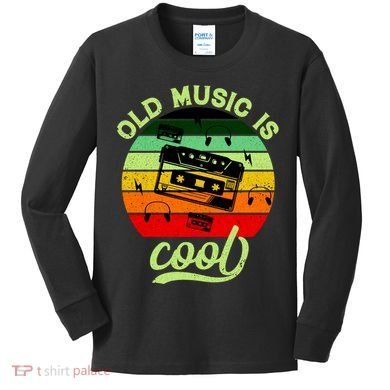 Old Music Is Cool Kids Long Sleeve Shirt