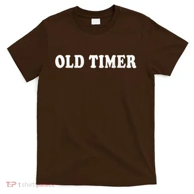 Old Timer T-Shirt