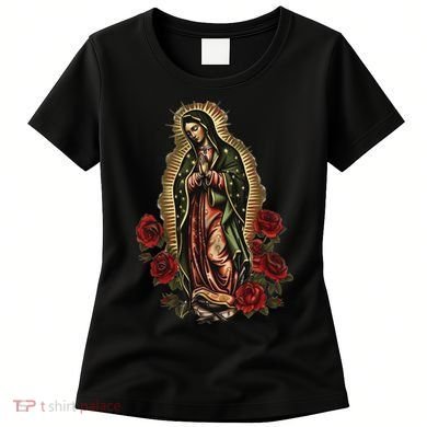 Our Lady De Guadalupe Sant Mary For Christians, Catholics Women's T-Shirt