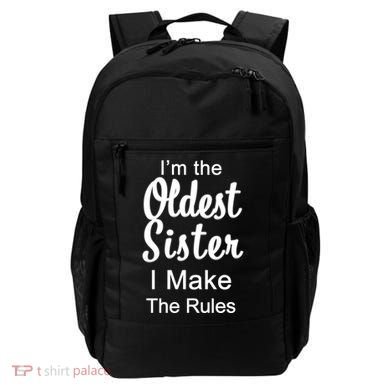 Oldest Sister I Make The Rules Funny Backpack