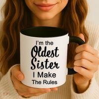 Oldest Sister I Make The Rules Funny Coffee Mug thumb 3