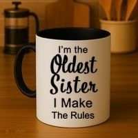 Oldest Sister I Make The Rules Funny Coffee Mug thumb 4