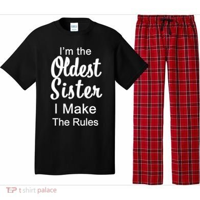 Oldest Sister I Make The Rules Funny Pajama Set
