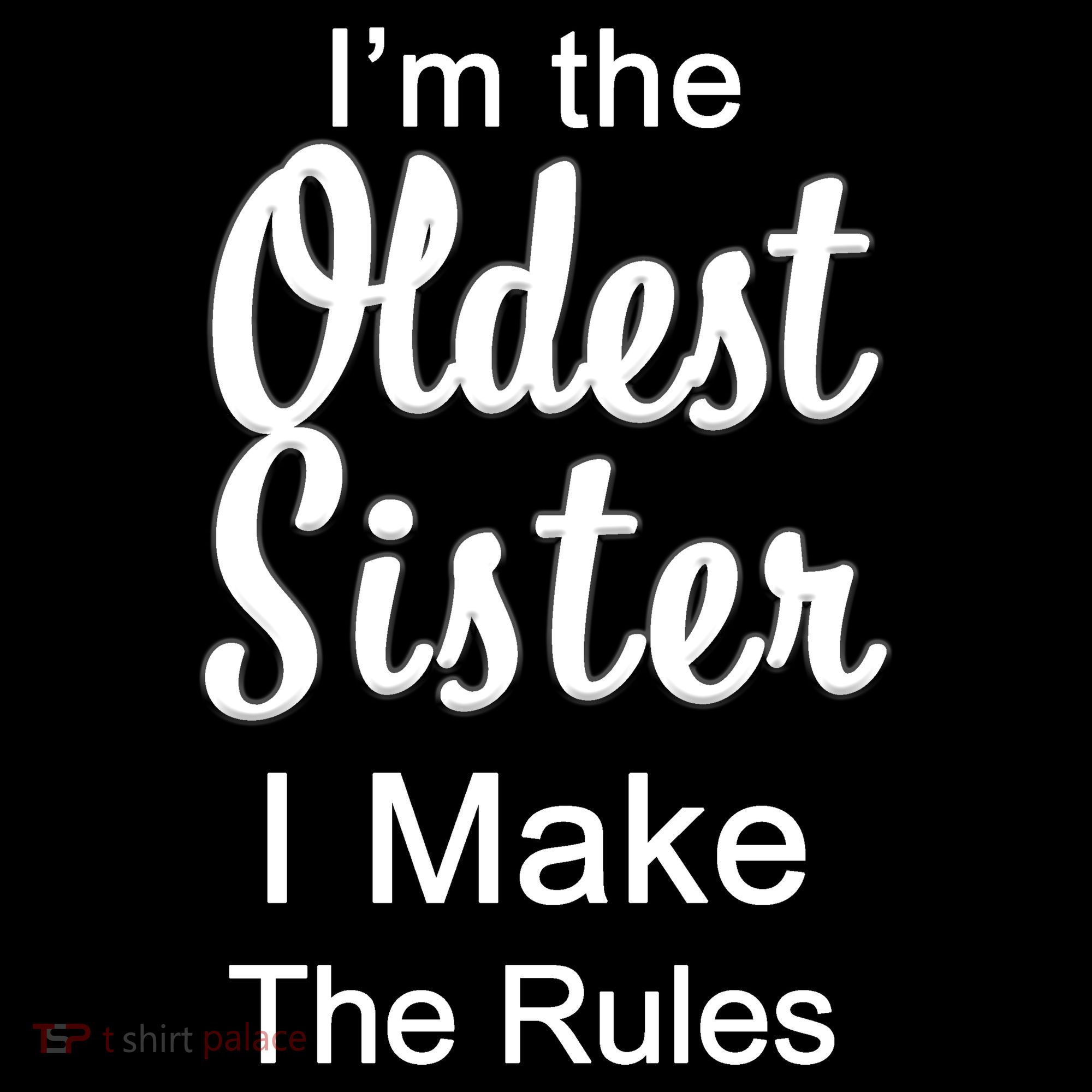 Oldest Sister I Make The Rules Funny Ornament