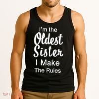 Oldest Sister I Make The Rules Funny Tank Top thumb 3