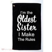 Oldest Sister I Make The Rules Funny Golf Towel thumb 0