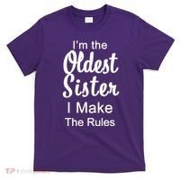 Oldest Sister I Make The Rules Funny T-Shirt thumb 0