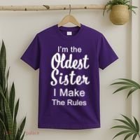 Oldest Sister I Make The Rules Funny T-Shirt thumb 2