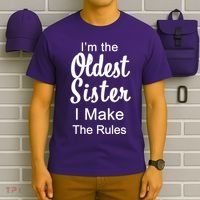 Oldest Sister I Make The Rules Funny T-Shirt thumb 6