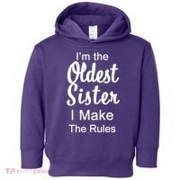 Oldest Sister I Make The Rules Funny Toddler Hoodie thumb 0