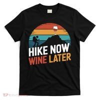 Outdoor Lover Funny Hike Now Wine Later Hiker Mom  T-Shirt thumb 0
