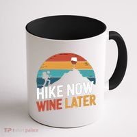Outdoor Lover Funny Hike Now Wine Later Hiker Mom  Coffee Mug thumb 1