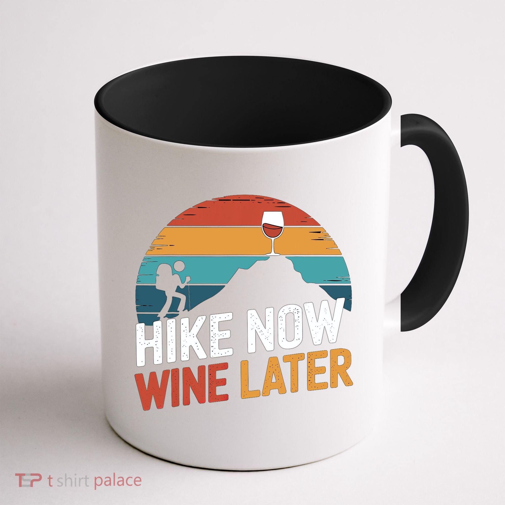 Outdoor Lover Funny Hike Now Wine Later Hiker Mom  Coffee Mug