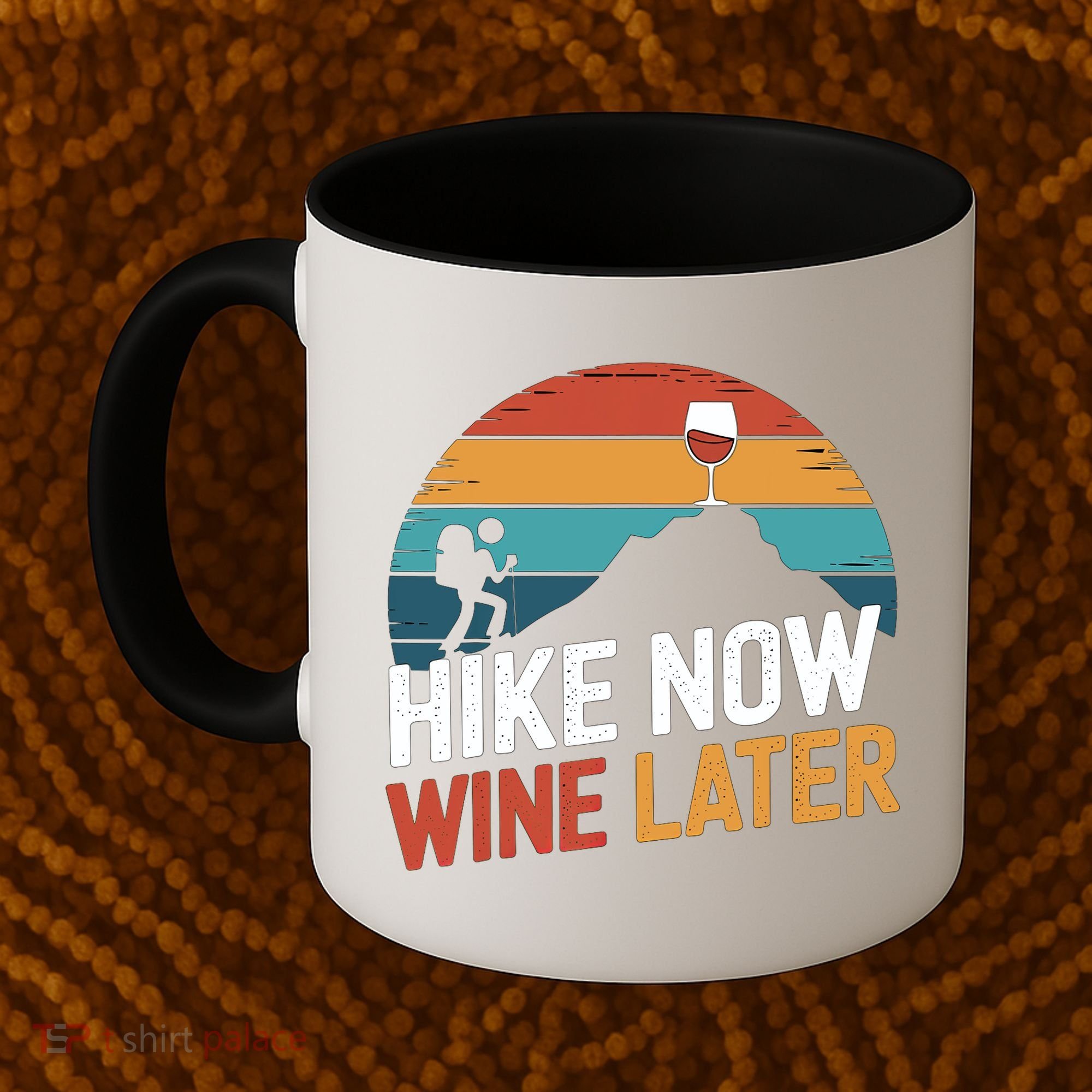 Outdoor Lover Funny Hike Now Wine Later Hiker Mom  Coffee Mug