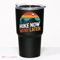 Outdoor Lover Funny Hike Now Wine Later Hiker Mom  Tumbler thumb 0