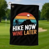 Outdoor Lover Funny Hike Now Wine Later Hiker Mom  Golf Towel thumb 1