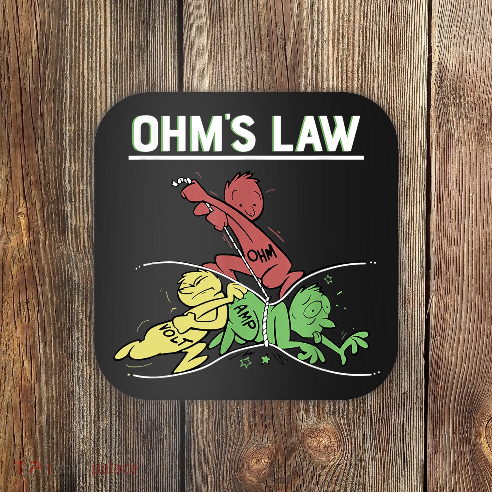 Ohms Law Funny Shirt.Electrical Electronics Engineer Funny T TShirt Coaster
