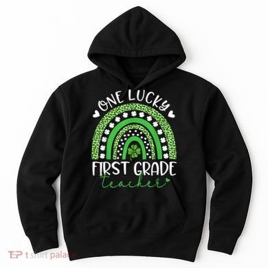 One Lucky First Grade Teacher St Patricks Day Funny Rainbow Hoodie