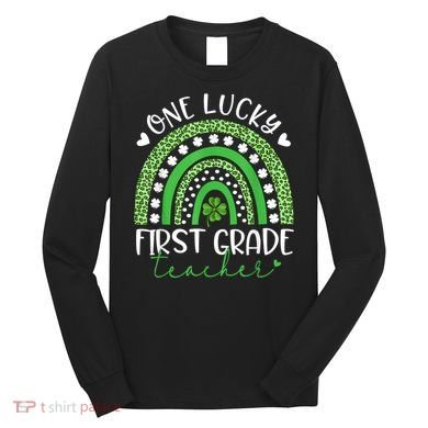 One Lucky First Grade Teacher St Patricks Day Funny Rainbow Long Sleeve Shirt