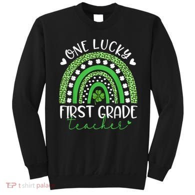 One Lucky First Grade Teacher St Patricks Day Funny Rainbow Sweatshirt
